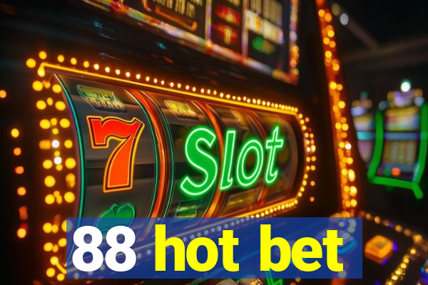 88 hot bet